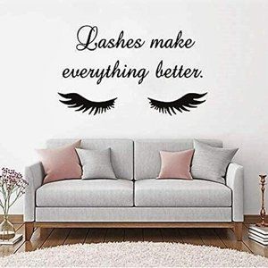 Wall Stickers "Lashes Make Everything Better" Eyelashes Cosmetics Home Decor